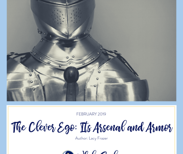 February 2019:  The Clever Ego ~ Its Arsenal and Armor