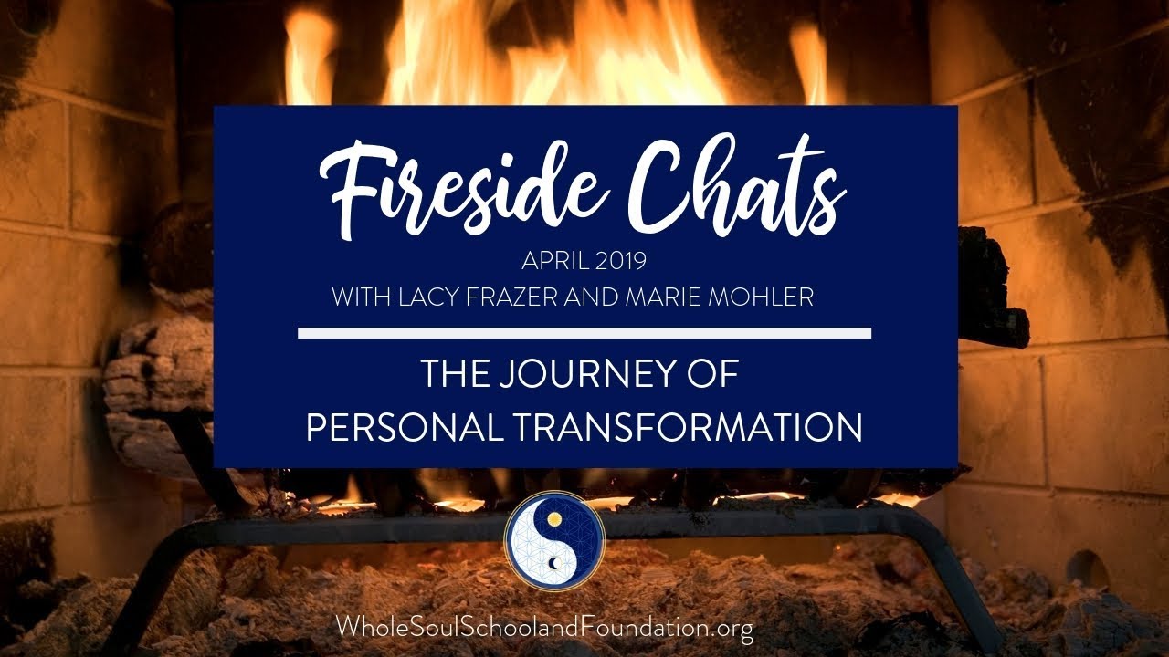 No. 7 ~ Fireside Chats: The Journey of Personal Transformation