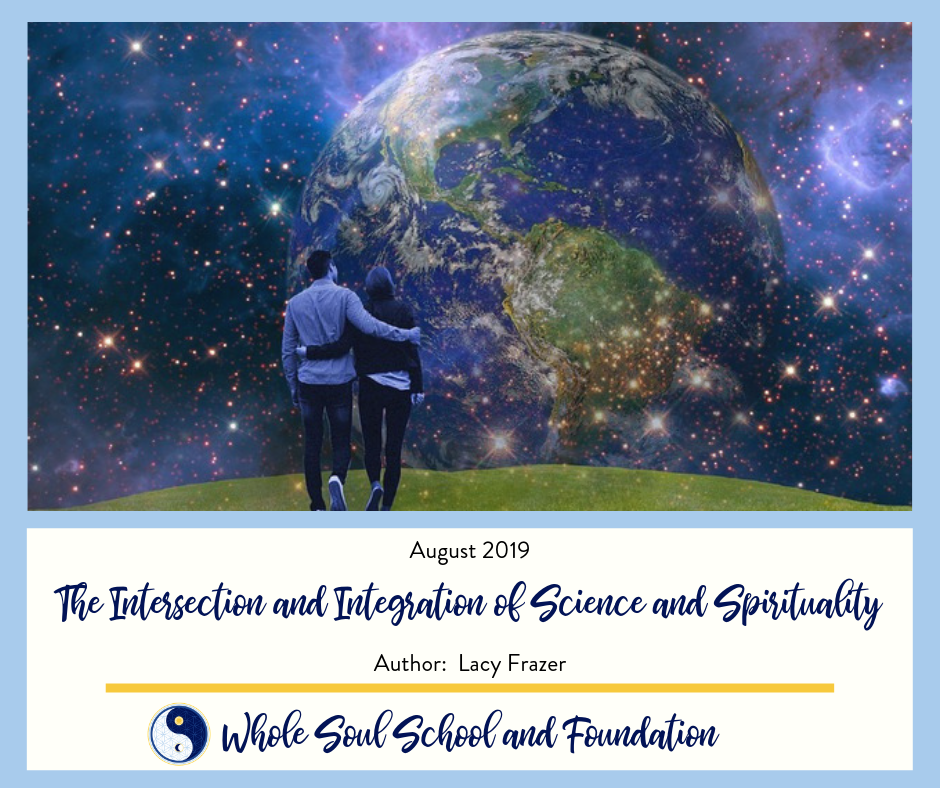 August 2019:  The Intersection and Integration of Science and Spirituality