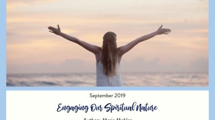 September 2019:  Engaging Our Spiritual Nature