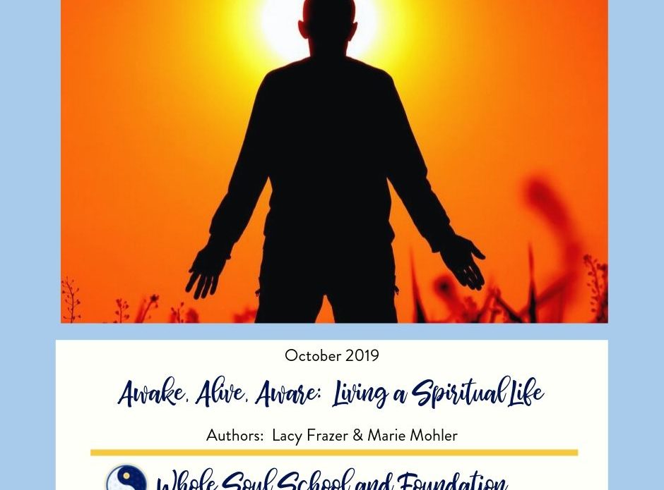 Awake, Alive, Aware:  Living a Spiritual Life
