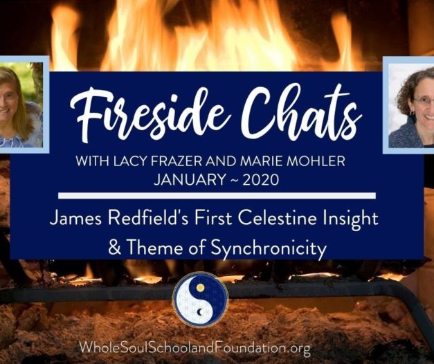 No. 25 ~ Fireside Chats: James Redfield’s First Celestine Insight & Theme of Synchronicity