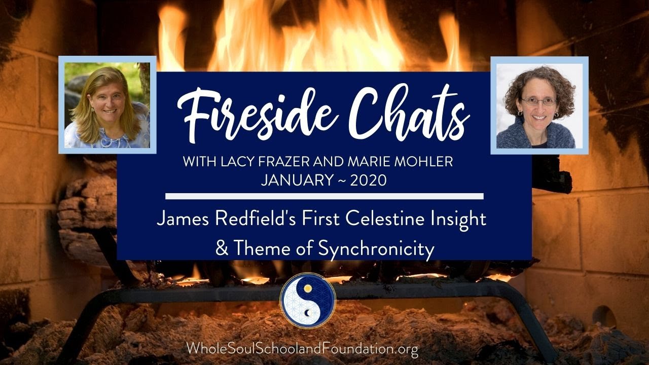 No. 25 ~ Fireside Chats: James Redfield’s First Celestine Insight & Theme of Synchronicity