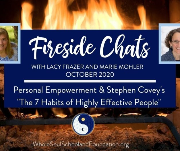 No. 35 ~ Fireside Chats: Personal Empowerment & Stephen Covey’s 7 Habits of Highly Effective People