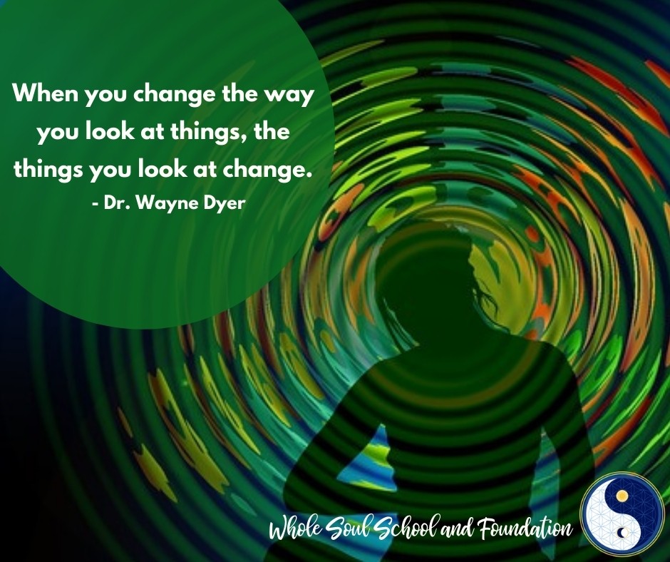 Change & Perception: Whole Soul School and Foundation’s June 2021 Newsletter