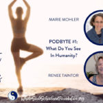 #16 Mind Body Spirit Fitness: What Do You See In Humanity? The Transformative Power of Perceptions