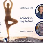 #17 Mind Body Spirit Fitness: Renee Taintor ~ Stop The Train & Learn How To Switch Tracks!